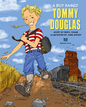 A Boy Named Tommy Douglas (Midtown Press)